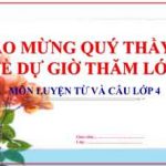 Cách viết tên người tên Địa lí Việt Nam – Bài LTVC lớp 4, tuần 7