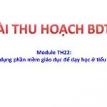 Module TH22 Sử dụng phần mềm giáo dục để dạy học ở tiểu học