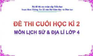 Đề thi cuối học kì 2 môn Lịch sử & Địa lí lớp 4