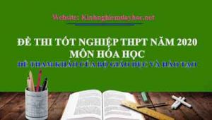 Đề thi môn Hóa học THPT năm 2020 - Đề tham khảo của BGD