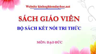 Sách giáo viên môn Đạo đức bản mềm. Sách Kết nối tri thức