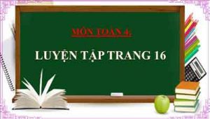 Bai 12. Luyen Tap Trang 16