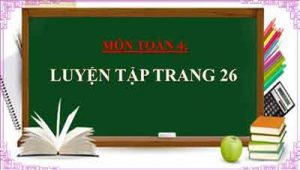 Bai 21. Luyen Tap Trang 26