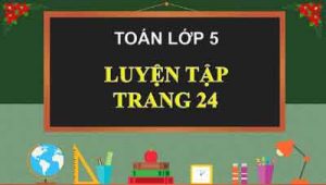 Bai 23. Luyen Tap Trang 24