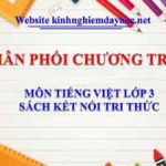 Phân phối chương trình môn Tiếng Việt 3 sách Kết nối