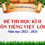 Đề thi học kì II môn Tiếng Việt lớp 1 năm học 2022 – 2023