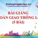 Bài giảng an toàn giao thông lớp 2 (5 bài)